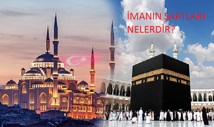 İmanın Şartları ( Esasları ) Nelerdir? Kaç Tanedir?