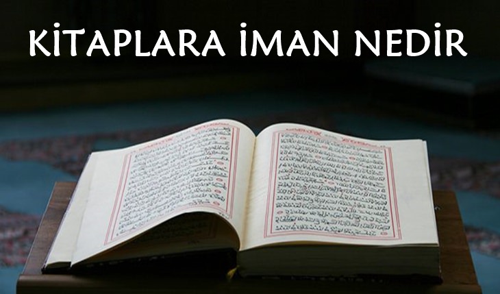 Kitaplara İman – İlahi Kitaplar Kaç Tanedir? ve İsimleri Nelerdir?