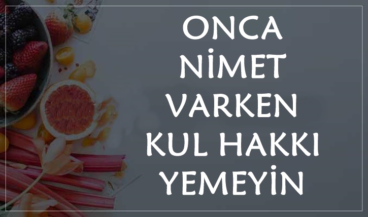 Kul Hakkı İle İlgili Dini Kıssa – Peygamber Efendimiz (s.a.v)’in Dilinden
