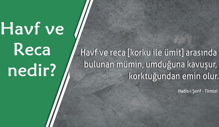 Havf ve Reca Durumları Hakkında Kısa Açıklama