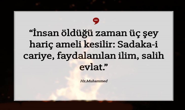 Öldükten Sonra Bile Sevap Kazandıran Ameller ( Sadkaı Cariye – İlim ve Hayırlı Evlat)