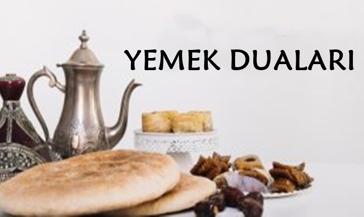 Yemeklerden Önce Okunan Sofra Duaları – Türkçe Sofra Duaları