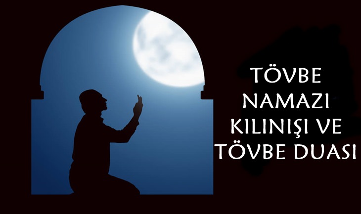 Tövbe Namazı Kılınışı – Tövbe Duası – Tövbe Hakkında Ayetler