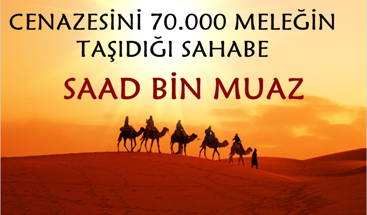 Saad Bin Muaz Kimdir?