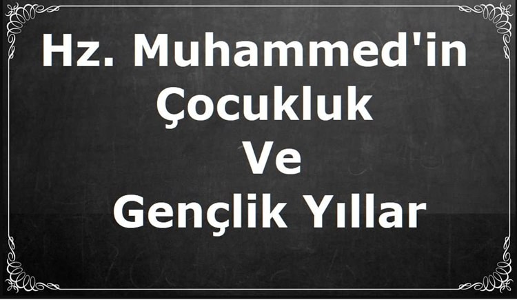 Peygamberimizin Çocukluğu ve Gençliği