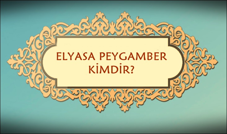 Elyesa Peygamber Kimdir?