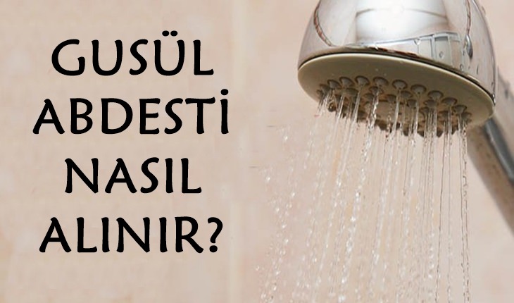Gusül Abdesti Nasıl Alınır?