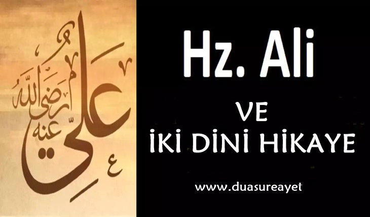 Hazreti Ali ve İki Dini Hikaye