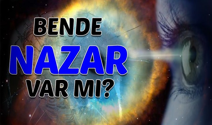 Nazar Belirtileri Nelerdir ?