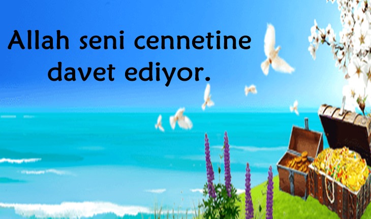 Dini Hikaye: Allah Seni Cennete Davet Ediyor