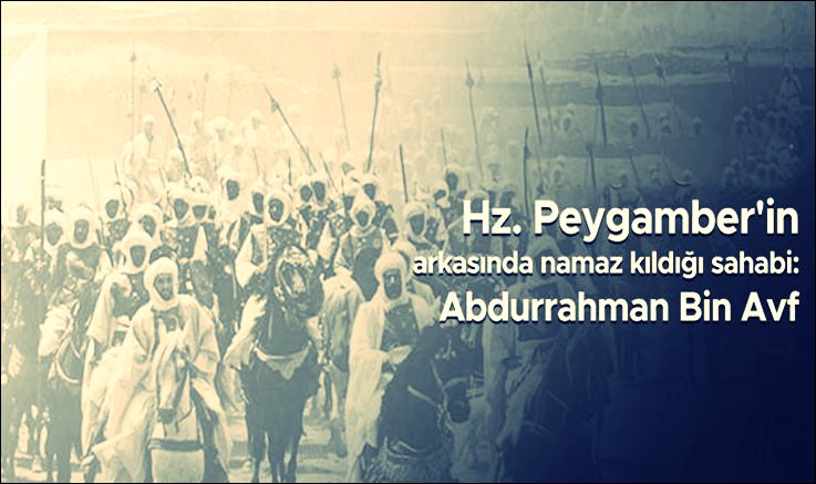 Abdurrahman Bin Avf Kimdir?