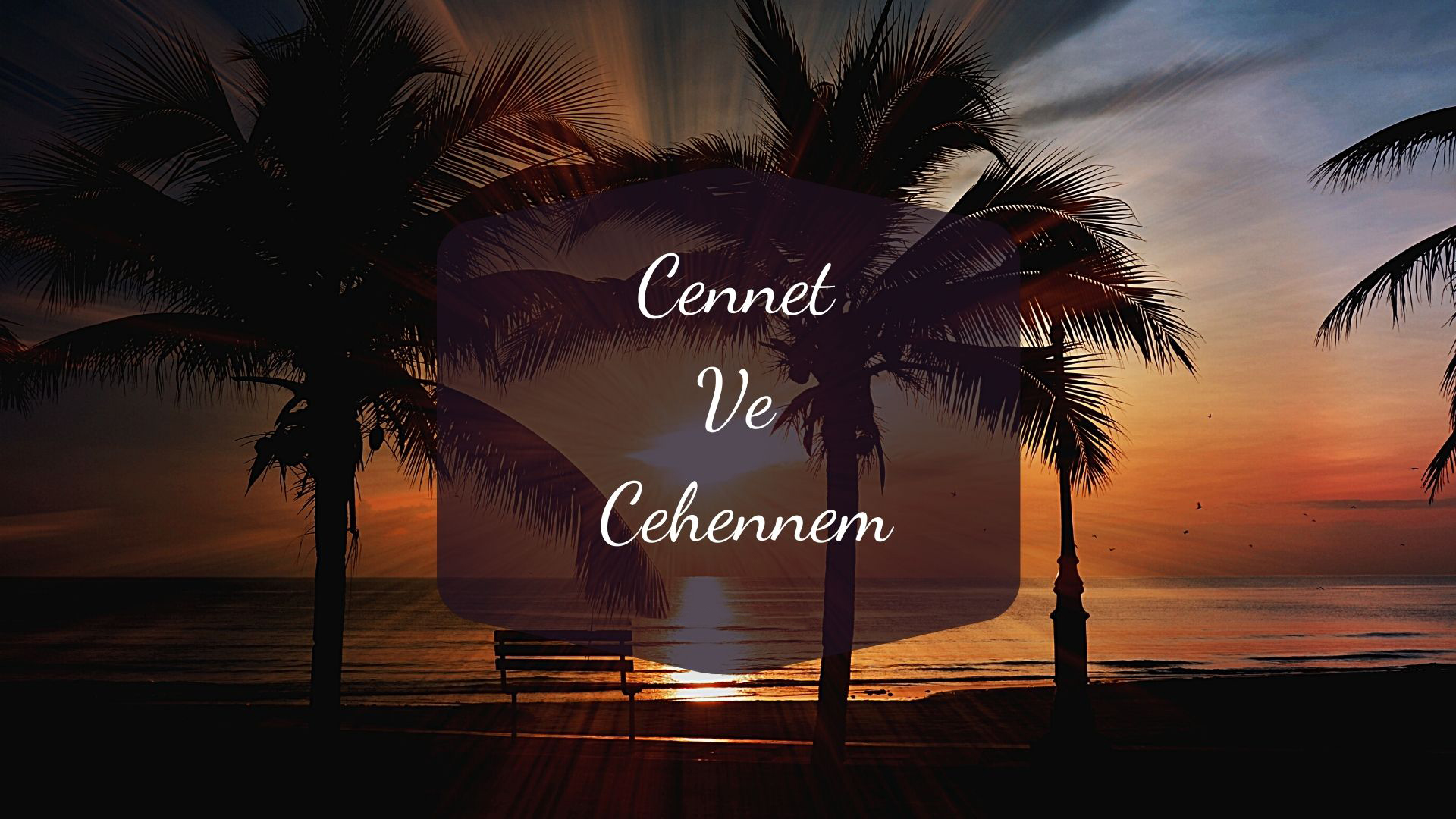 cennet ve cehennem