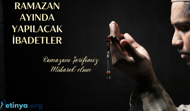 ramazanda yapilacak ibadetler